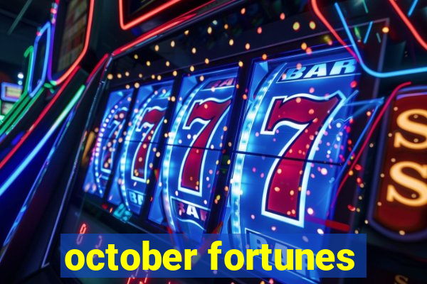 october fortunes