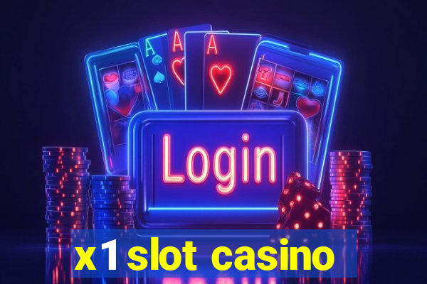 x1 slot casino