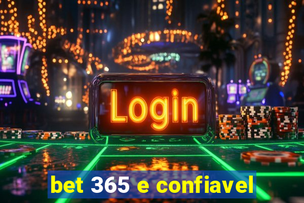 bet 365 e confiavel