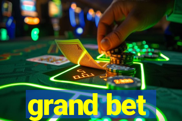 grand bet