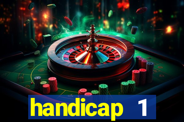 handicap 1 resultado final