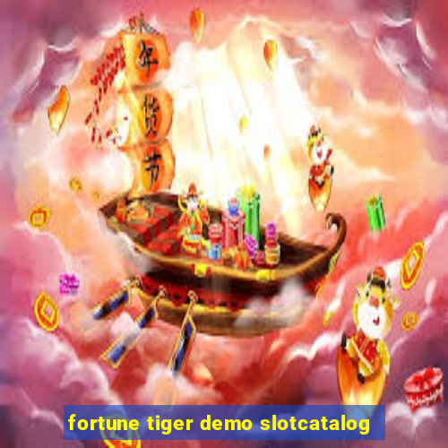 fortune tiger demo slotcatalog