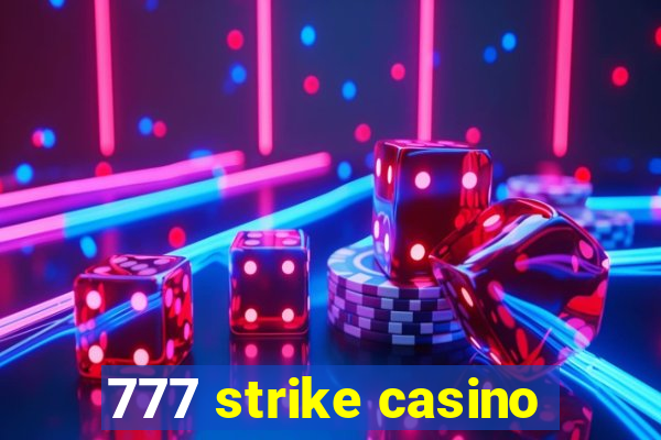 777 strike casino