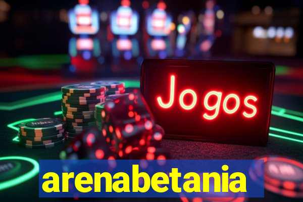 arenabetania