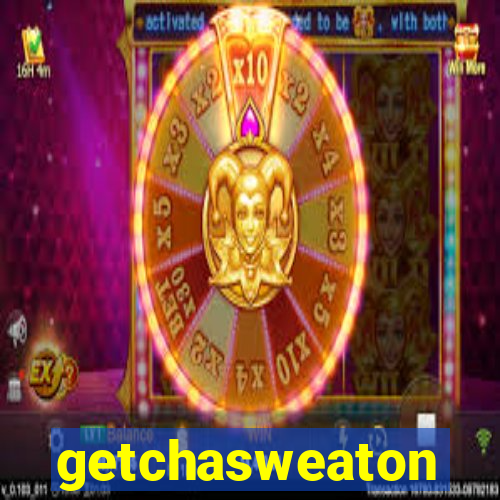 getchasweaton