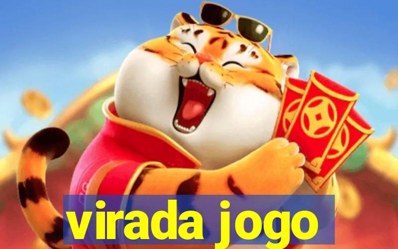 virada jogo