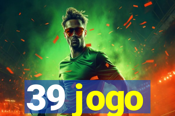 39 jogo