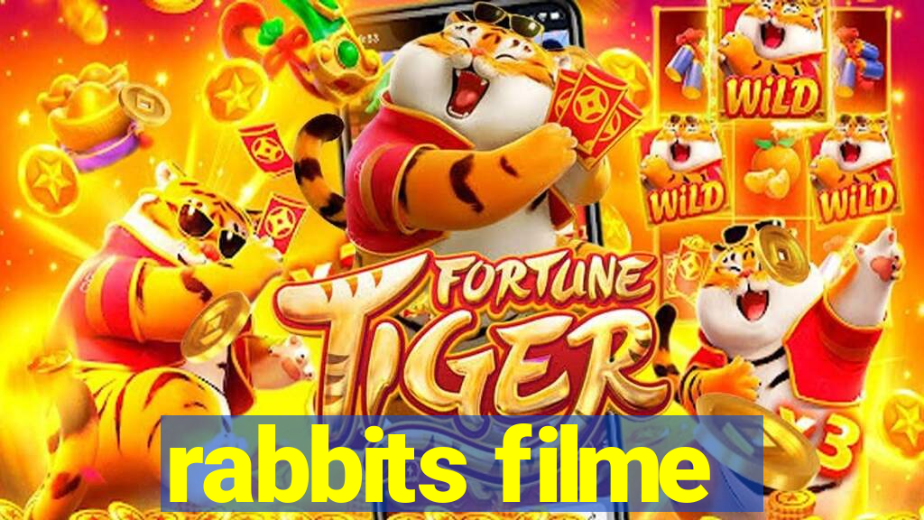 rabbits filme