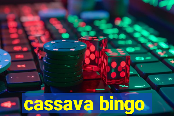 cassava bingo