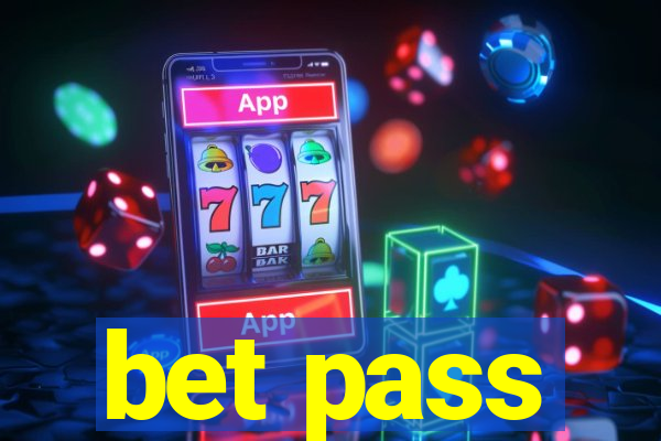 bet pass