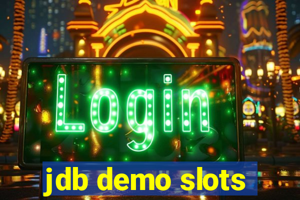 jdb demo slots