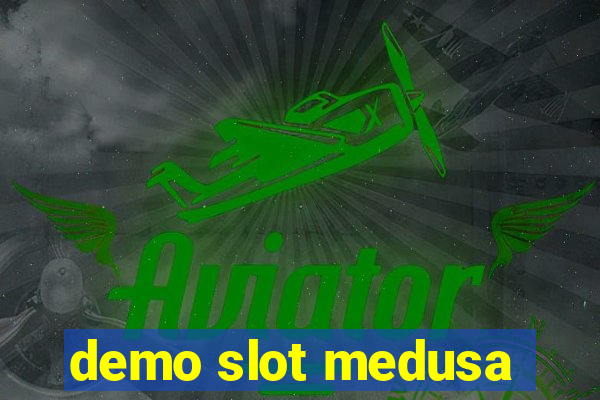 demo slot medusa