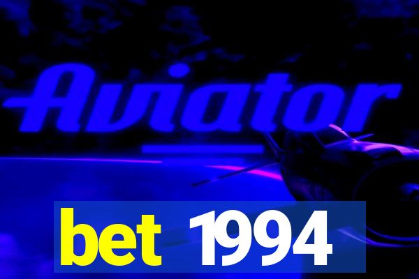 bet 1994