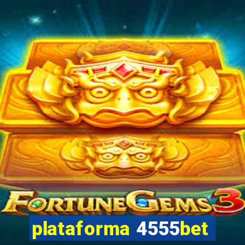 plataforma 4555bet