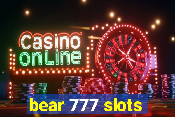 bear 777 slots