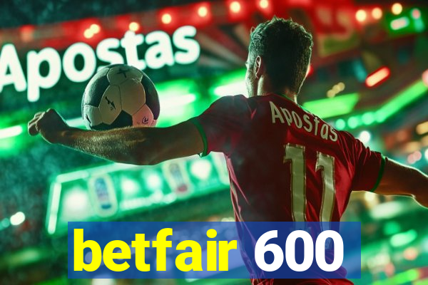 betfair 600