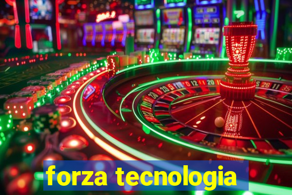 forza tecnologia