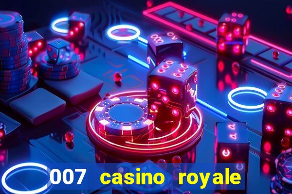 007 casino royale completo legendado