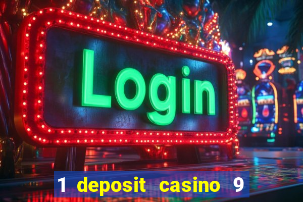 1 deposit casino 9 masks of fire