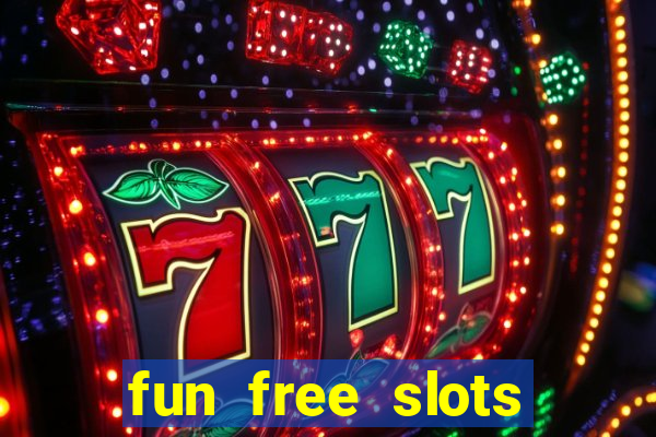 fun free slots casinos games