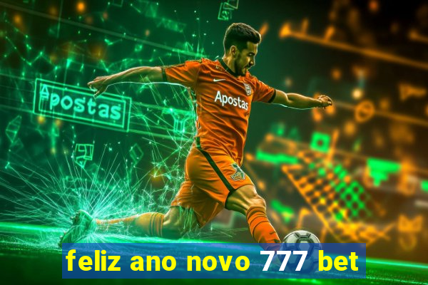 feliz ano novo 777 bet