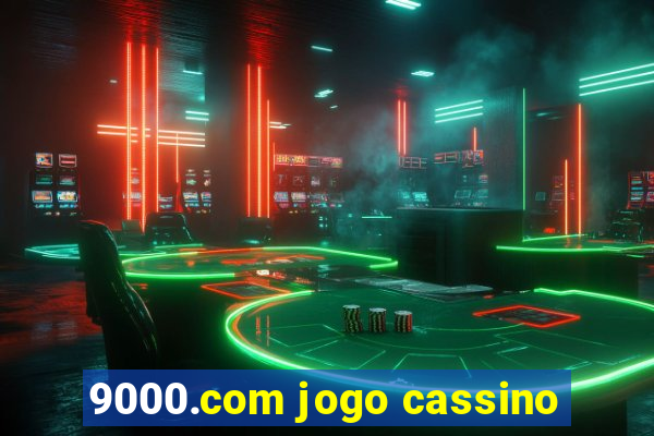 9000.com jogo cassino