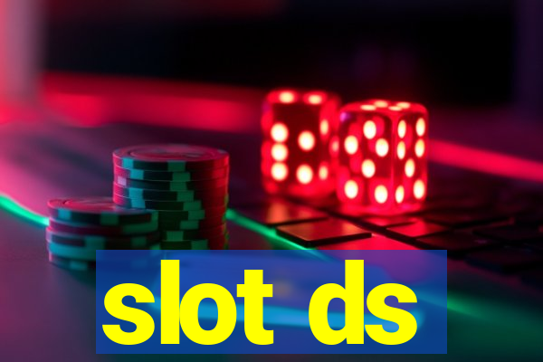 slot ds