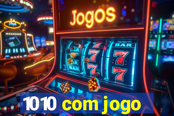 1010 com jogo