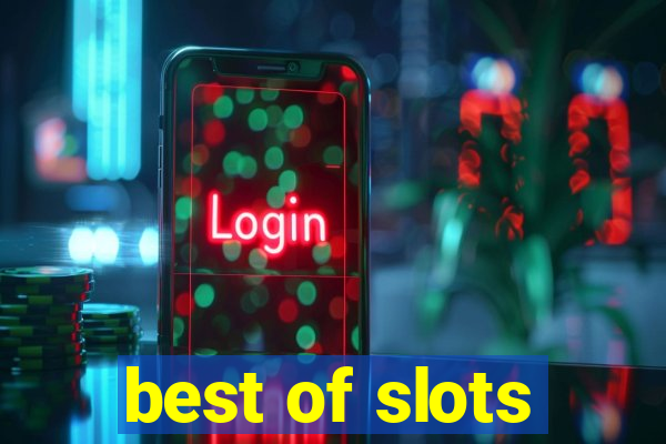 best of slots