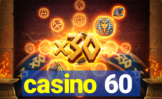 casino 60