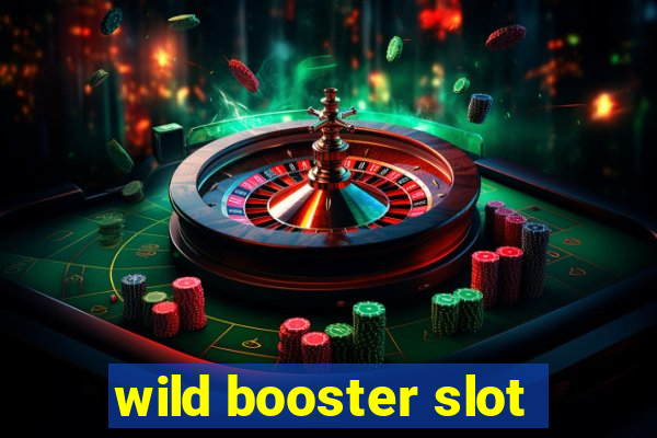 wild booster slot