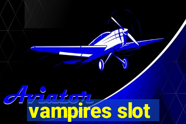 vampires slot