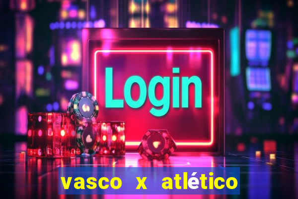 vasco x atlético mg onde assistir