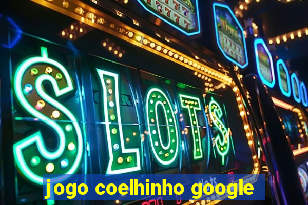 jogo coelhinho google