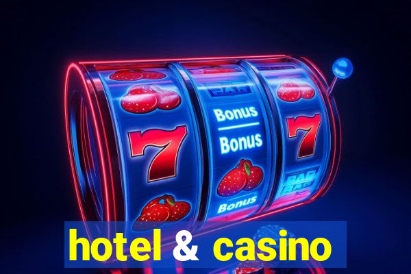 hotel & casino