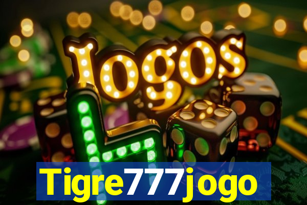 Tigre777jogo