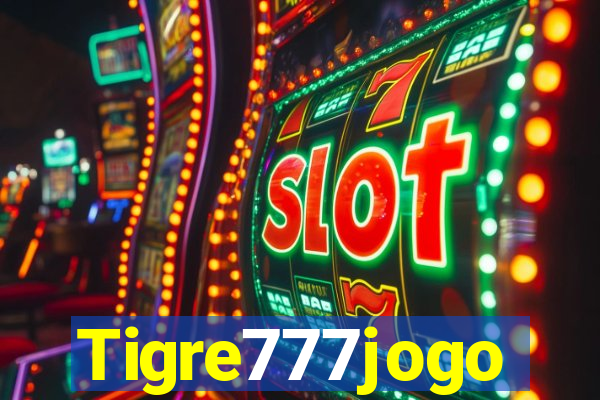 Tigre777jogo