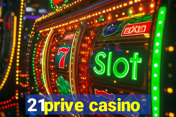 21prive casino