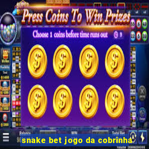 snake bet jogo da cobrinha