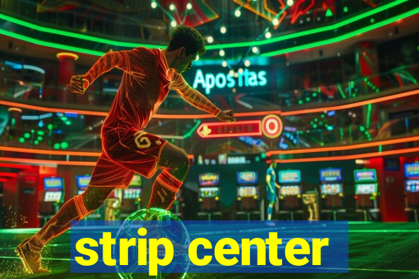 strip center