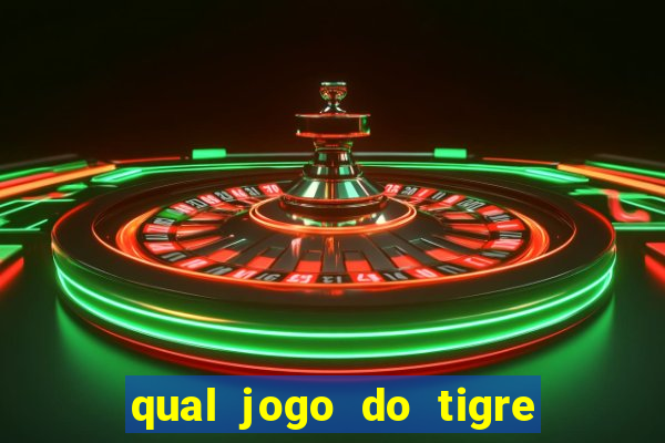 qual jogo do tigre que realmente paga