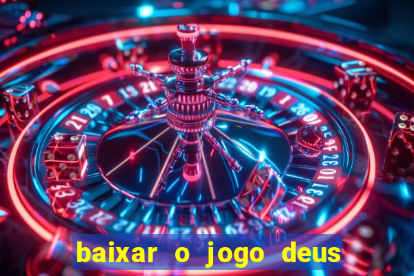 baixar o jogo deus da guerra