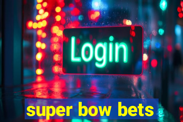 super bow bets