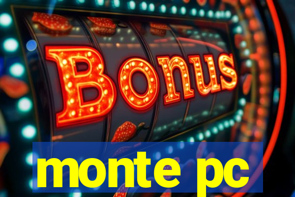 monte pc