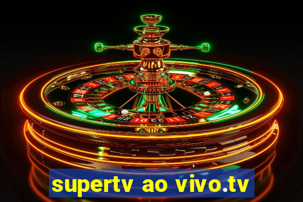 supertv ao vivo.tv