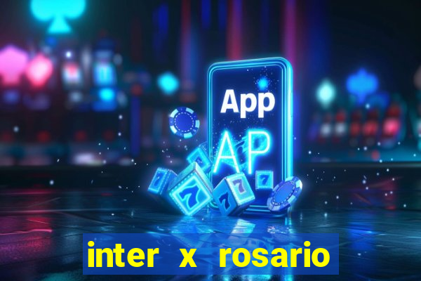 inter x rosario central onde assistir