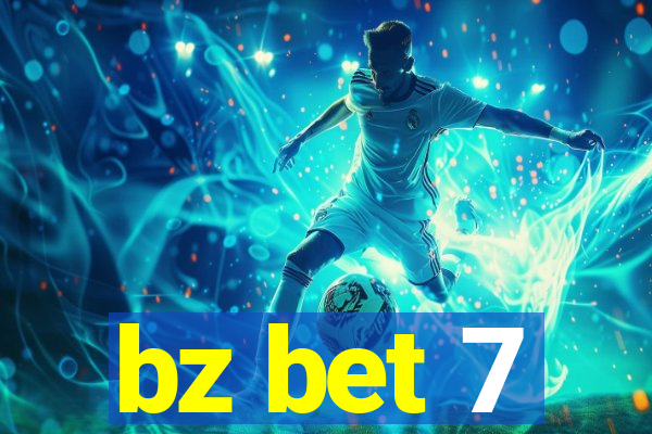 bz bet 7