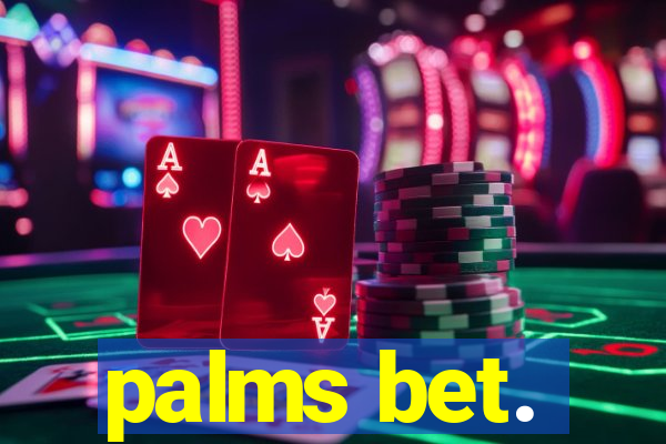 palms bet.