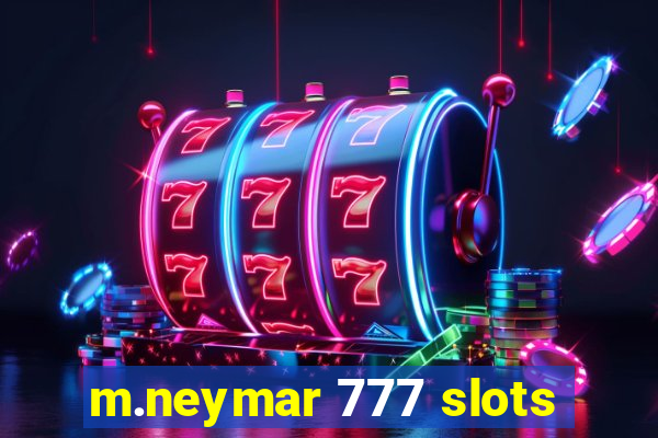 m.neymar 777 slots