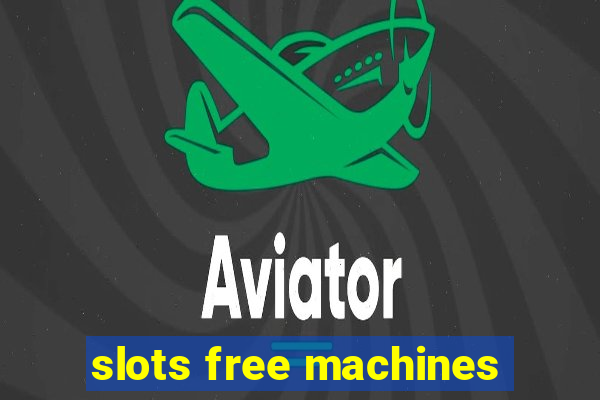 slots free machines